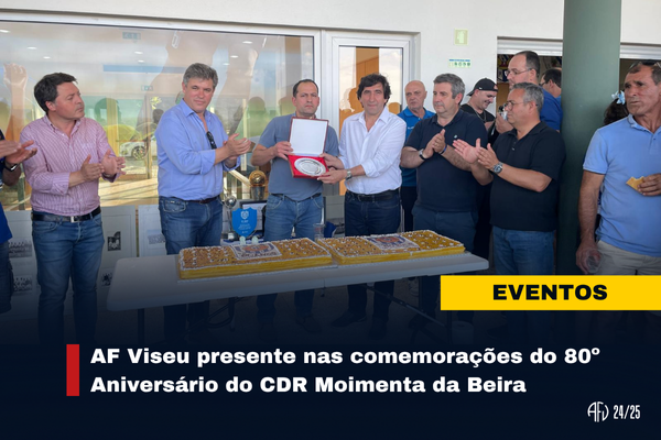 AF Viseu presente no 80.º aniversário do CDR Moimenta da Beira